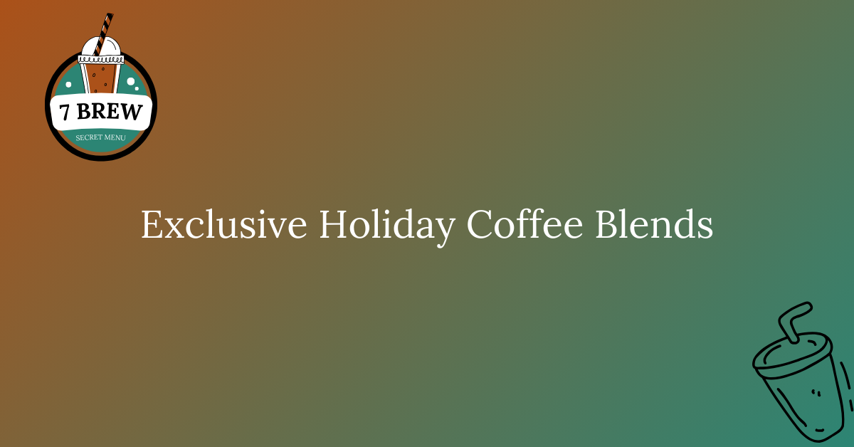 Exclusive Holiday Coffee Blends