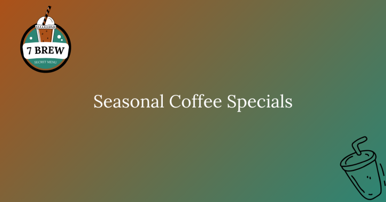 Seasonal Coffee Specials