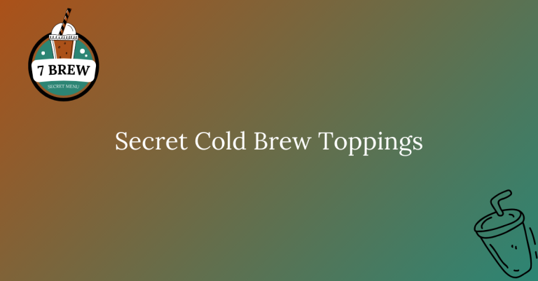 Secret Cold Brew Toppings